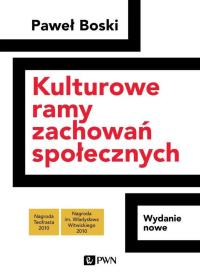 Kulturowe ramy zachowań społecznych wyd. 2022. Autor: Boski Paweł. Dobreksiazki.pl Okładka książki Kulturowe ramy zachowań społecznych wyd. 2022