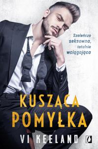 Kusząca pomyłka. Autor: Vi Keeland. Dobreksiazki.pl Okładka książki Kusząca pomyłka