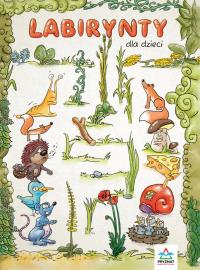 Labirynty dla dzieci. Autor: Jakub Miłek. Dobreksiazki.pl Okładka książki Labirynty dla dzieci