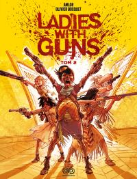 Ladies with Guns. Autor: Bizot Anne-Laure (Anlor), Olivier Bocquet. Dobreksiazki.pl Okładka książki Ladies with Guns