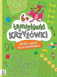 Łamigłówki i krzyżówki. Wesołe zadania dla przedszkolaków 6+. Autor: Beata Karlik. Dobreksiazki.pl Okładka książki Łamigłówki i krzyżówki. Wesołe zadania dla przedszkolaków 6+