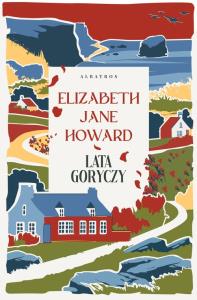 Lata goryczy. Kroniki Cazaletów. Tom 3. Autor: Howard Elizabeth Jane. Dobreksiazki.pl Okładka książki Lata goryczy. Kroniki Cazaletów. Tom 3