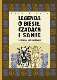 Legenda o Biesie, Czadach i Sanie. Autor: Marian Hess. Dobreksiazki.pl Okładka książki Legenda o Biesie, Czadach i Sanie