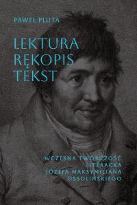Lektura Rękopis Tekst. Autor: Pluta Paweł. Dobreksiazki.pl Okładka książki Lektura Rękopis Tekst