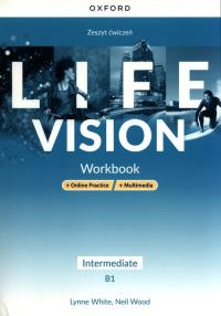 Life Vision Intermediate WB + online + multimedia. Autor: Lynne White, Neil Wood. Dobreksiazki.pl Okładka książki Life Vision Intermediate WB + online + multimedia