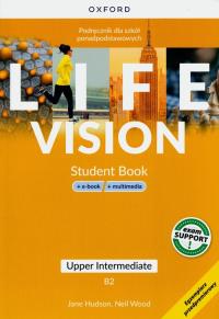 Life Vision Upper-Intermediate B2 Student's Book + e-book. Autor: Opracowanie zbiorowe. Dobreksiazki.pl Okładka książki Life Vision Upper-Intermediate B2 Student's Book + e-book