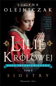 Okładka książki Lilie Królowej. Siostry