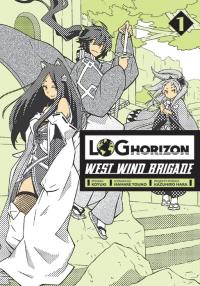 Log Horizon - West Wind Brigade. Tom 1. Autor: Mamare Touno. Dobreksiazki.pl Okładka książki Log Horizon - West Wind Brigade. Tom 1