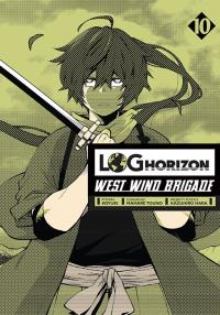 Log Horizon - West Wind Brigade. Tom 10. Autor: Mamare Touno. Dobreksiazki.pl Okładka książki Log Horizon - West Wind Brigade. Tom 10