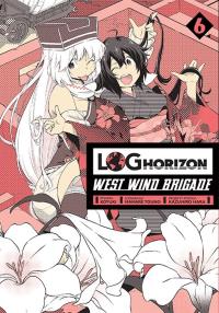 Log Horizon - West Wind Brigade. Tom 6. Autor: Mamare Touno. Dobreksiazki.pl Okładka książki Log Horizon - West Wind Brigade. Tom 6
