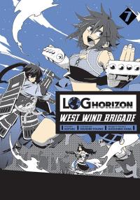 Log Horizon - West Wind Brigade. Tom 7. Autor: Mamare Touno. Dobreksiazki.pl Okładka książki Log Horizon - West Wind Brigade. Tom 7