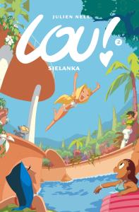 Lou! T.2 Sielanka. Autor: JULIEN NEEL, Elżbieta Dybcio-Wojciec. Dobreksiazki.pl Okładka książki Lou! T.2 Sielanka