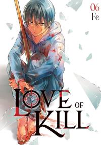 Love of Kill. Tom 6. Autor: Fe. Dobreksiazki.pl Okładka książki Love of Kill. Tom 6