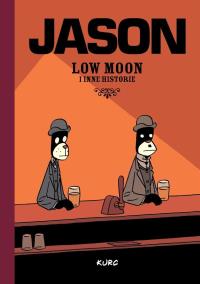 Low Moon i inne historie. Autor: Jason. Dobreksiazki.pl Okładka książki Low Moon i inne historie