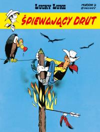 Lucky Luke. Śpiewający drut. Tom 46. Autor: René Goscinny, Morris. Dobreksiazki.pl Okładka książki Lucky Luke. Śpiewający drut. Tom 46