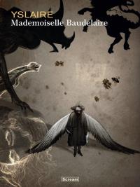 Mademoiselle Baudelaire. Autor: Bernard Yslaire. Dobreksiazki.pl Okładka książki Mademoiselle Baudelaire