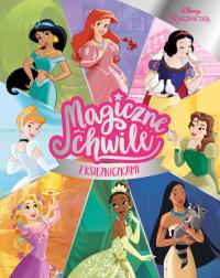 Magiczne chwile z księżniczkami. Disney. Autor: Opracowanie zbiorowe. Dobreksiazki.pl Okładka książki Magiczne chwile z księżniczkami. Disney
