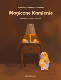 Magiczne Kamienie. Autor: Aleksandra Srokowska-Ziółkowska. Dobreksiazki.pl Okładka książki Magiczne Kamienie