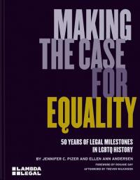 Making the Case for Equality. Autor: Pizer Jennifer C., Andersen Ellen Ann. Dobreksiazki.pl Okładka książki Making the Case for Equality