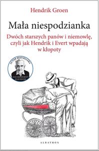 Mała niespodzianka. Dwóch starszych panów.... Autor: Henrik Groen. Dobreksiazki.pl Okładka książki Mała niespodzianka. Dwóch starszych panów...