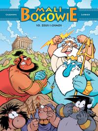 Mali Bogowie T.10 Zeus i chaos. Autor: Christophe Cazenove. Dobreksiazki.pl Okładka książki Mali Bogowie T.10 Zeus i chaos