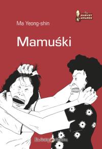 Mamuśki. Autor: Ma Yeong-shin. Dobreksiazki.pl Okładka książki Mamuśki