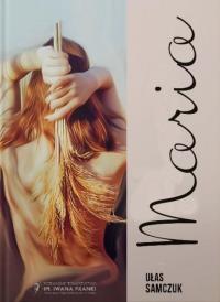 Maria. Autor: Ułas Samczuk. Dobreksiazki.pl Okładka książki Maria