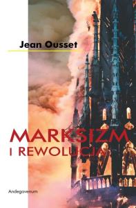 Marksizm i Rewolucja / Andegavenum. Autor: Ousset Jean. Dobreksiazki.pl Okładka książki Marksizm i Rewolucja / Andegavenum
