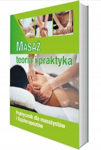 Masaż - teoria i praktyka. Kwalifikacja MED.10. Autor: Monika Gwardzik. Dobreksiazki.pl Okładka książki Masaż - teoria i praktyka. Kwalifikacja MED.10