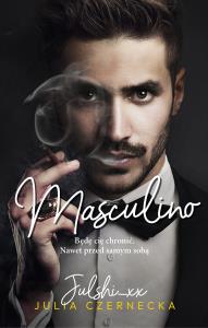 Masculino. Autor: Julia Czernecka Julshi_xx. Dobreksiazki.pl Okładka książki Masculino