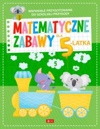 Matematyczne zabawy dla 5-latka. Autor: Praca zbiorowa. Dobreksiazki.pl Okładka książki Matematyczne zabawy dla 5-latka