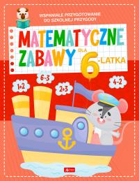 Matematyczne zabawy dla 6-latka. Autor: Praca zbiorowa. Dobreksiazki.pl Okładka książki Matematyczne zabawy dla 6-latka