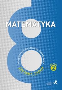 Matematyka SP 8 Przyg. do egzaminu zb. zadań. Autor: Grochowalska Marzenna, Michał Jakubowski, Jerzy R. Dobreksiazki.pl Okładka książki Matematyka SP 8 Przyg. do egzaminu zb. zadań