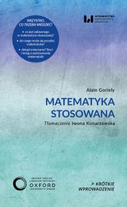 Matematyka stosowana. Autor: Goriely Alain. Dobreksiazki.pl Okładka książki Matematyka stosowana