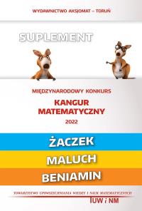 Matematyka z wesołym kangurem - Suplement 2022 (Żaczek/Maluch/Beniamin). Autor: Bobiński Zbigniew, Piotr Jędrzejewicz, Krause Agnieszka. Dobreksiazki.pl Okładka książki Matematyka z wesołym kangurem - Suplement 2022 (Żaczek/Maluch/Beniamin)