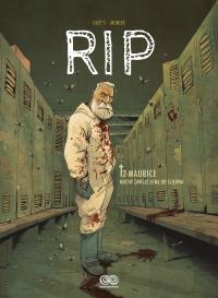 Maurice. Muchy zawsze lgną do ścierwa. RIP. Tom 2. Autor: Monier Julien. Dobreksiazki.pl Okładka książki Maurice. Muchy zawsze lgną do ścierwa. RIP. Tom 2