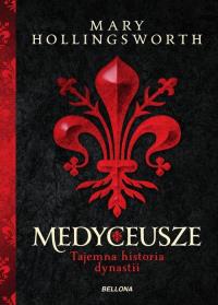 Medyceusze. Autor: Mary Hollingsworth. Dobreksiazki.pl Okładka książki Medyceusze
