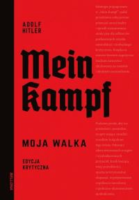 Mein Kampf. Edycja krytyczna (miękka). Autor: Król Eugeniusz Cezary. Dobreksiazki.pl Okładka książki Mein Kampf. Edycja krytyczna (miękka)