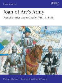 Men-at-Arms 558 Joan of Arc’s Army. Autor: Gaillard Philippe. Dobreksiazki.pl Okładka książki Men-at-Arms 558 Joan of Arc’s Army