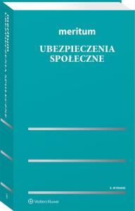 Meritum Ubezpieczenia społeczne. Autor: Dziubińska-Lechnio Ewa, Kostrzewa Magdalena, Kostrzewa Piotr, Kuźniar Jerzy, Ślązak Agnieszka, Skowrońska Eliza, Suchanowska Joanna. Dobreksiazki.pl Okładka książki Meritum Ubezpieczenia społeczne