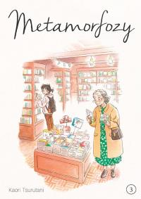 Metamorfozy. Tom 3. Autor: Kaori Tsurutani. Dobreksiazki.pl Okładka książki Metamorfozy. Tom 3