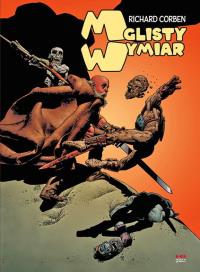 Mglisty Wymiar. Autor: Richard Corben. Dobreksiazki.pl Okładka książki Mglisty Wymiar