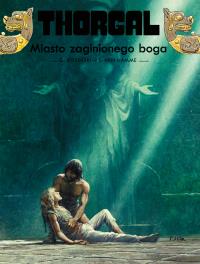 Miasto zaginionego boga. Tom 12. Thorgal. Autor: J. Van Hamme, Grzegorz Rosiński. Dobreksiazki.pl Okładka książki Miasto zaginionego boga. Tom 12. Thorgal