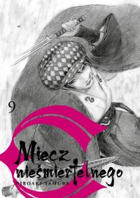 Miecz nieśmiertelnego 09. Autor: Hiroaki Samura. Dobreksiazki.pl Okładka książki Miecz nieśmiertelnego 09