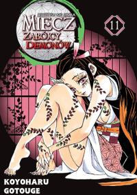 Miecz zabójcy demonów. Tom 11. Autor: Gotouge Koyoharu. Dobreksiazki.pl Okładka książki Miecz zabójcy demonów. Tom 11