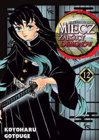 Miecz zabójcy demonów. Tom 12. Autor: Gotouge Koyoharu. Dobreksiazki.pl Okładka książki Miecz zabójcy demonów. Tom 12