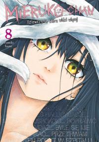 Mieruko-chan. Dziewczyna, która widzi więcej. Tom 8. Autor: Tomoki Izumi. Dobreksiazki.pl Okładka książki Mieruko-chan. Dziewczyna, która widzi więcej. Tom 8