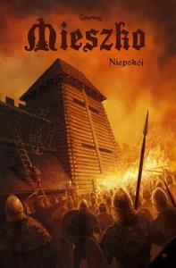 Mieszko 6 Niepokój. Autor: Przemysław Świszcz. Dobreksiazki.pl Okładka książki Mieszko 6 Niepokój
