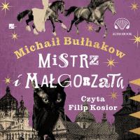 Mistrz i Małgorzata Audiobook. Autor: Michał Bułhakow. Dobreksiazki.pl Okładka książki Mistrz i Małgorzata Audiobook