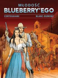 Młodość Blueberryego T.4. Autor: Franois Corteggiani, Michel Blanc-Dumont. Dobreksiazki.pl Okładka książki Młodość Blueberryego T.4